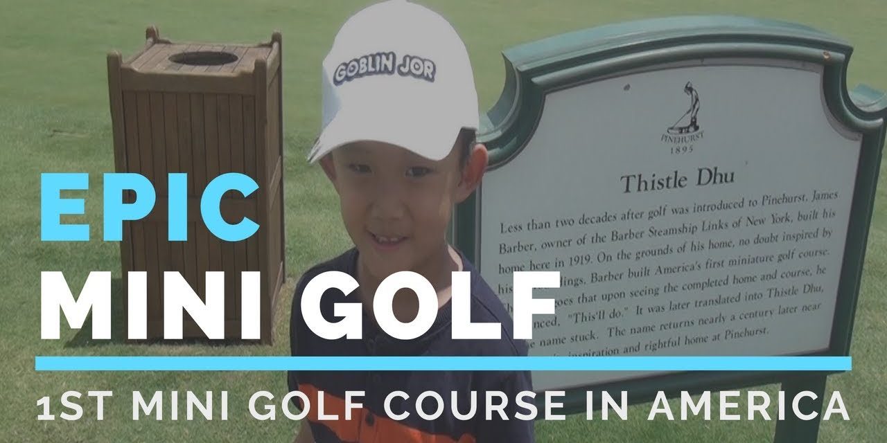 EPIC Mini Golf at Thistle Dhu (2012 Version) | 1st Mini Golf Course in America